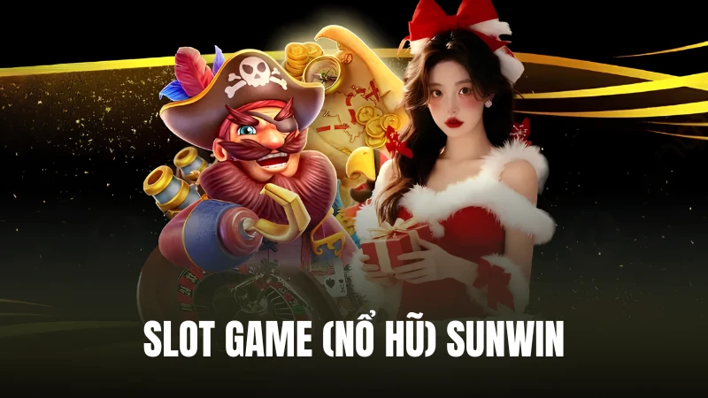Trải nghiệm kho slot hấp dẫn và săn thưởng khủng tại SunWin
