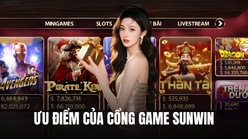 Cổng game SunWin sở hữu hàng loạt ưu điểm nổi bật